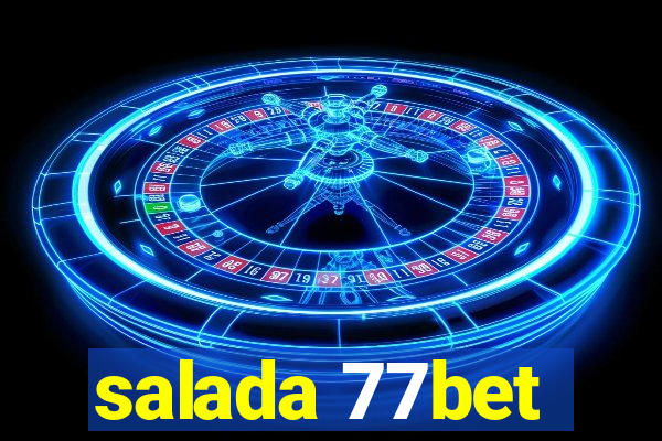 salada 77bet